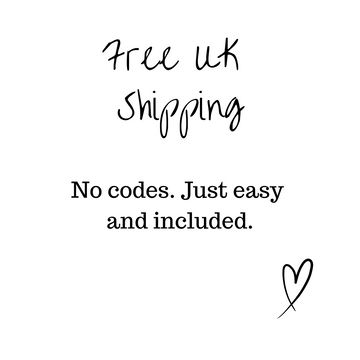 Text 'Free UK Shipping No codes. Just easy and included.' with a heart symbol on a white background
