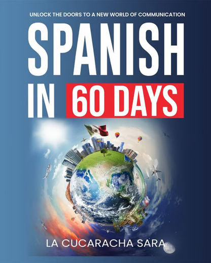 Spanish in 60 Days: Help You Speak Just Like the Locals