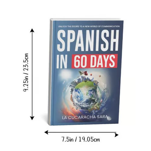 Spanish in 60 Days: Help You Speak Just Like the Locals
