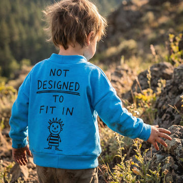 'Not Designed To Fit In' Sweatshirt