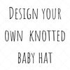 Knotted baby hat by Lottie & Lysh