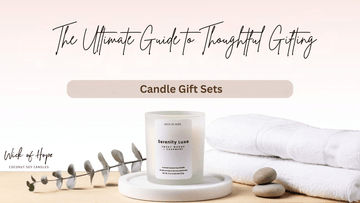 Candle Gift Sets – The Ultimate Guide to Thoughtful Gifting