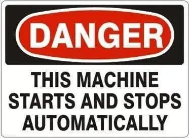 Sign - "DANGER - THIS MACHINE STARTS AND STOPS AUTOMATICALLY" Aluminum Sign, 10"x14" - Becker Safety and Supply