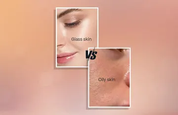 Glass skin vs Oily skin: What are Differences