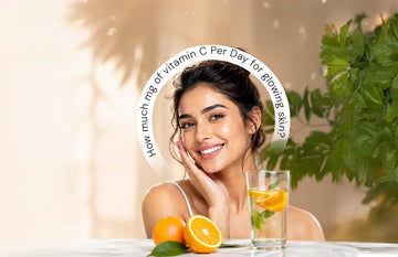 How Many mg of Vitamin C Per Day for Glowing Skin? 