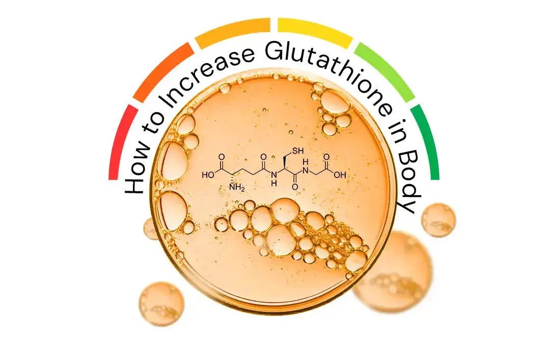 How to Increase Glutathione in Body Naturally