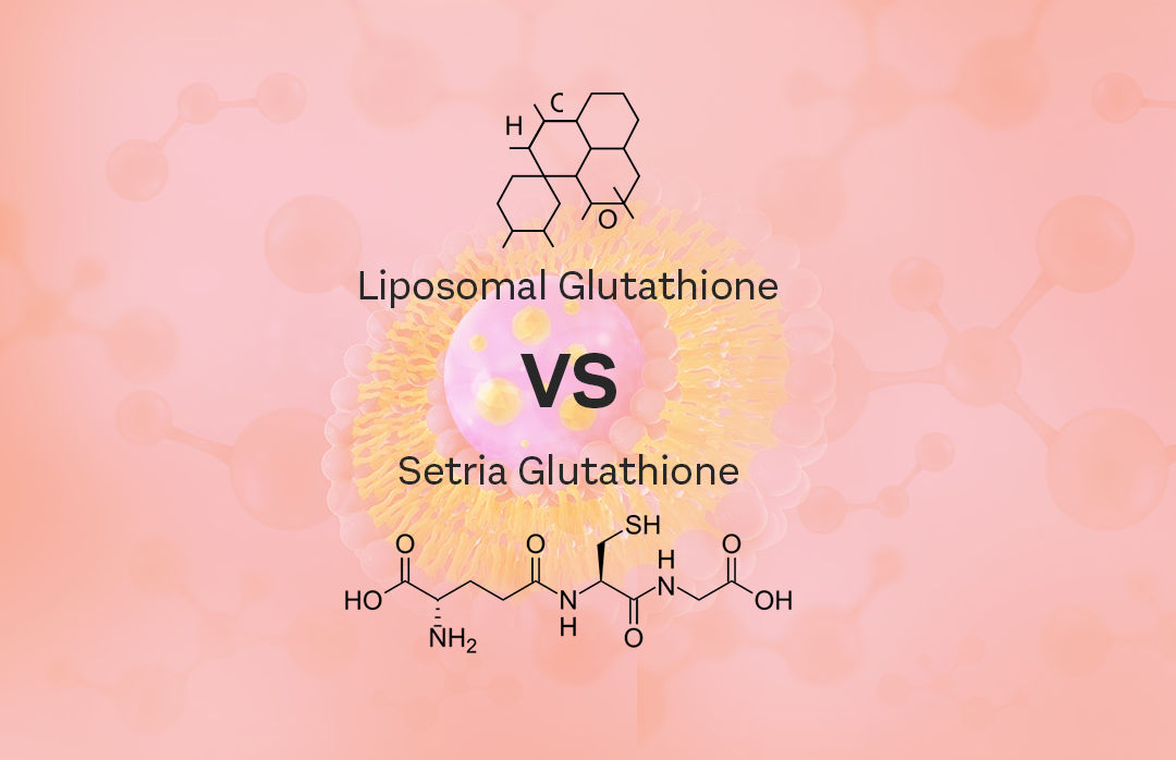Setria Glutathione Vs Liposomal Glutathione - Which is Superior? Setria Glutathione Vs Liposomal Glutathione - Which is Superior?