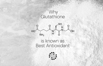 Why Glutathione Is Known as the Best Antioxidant 