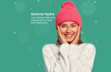 Glutone-Hydra: Your Winter Skincare Essential for Glow and Hydration - Glutone