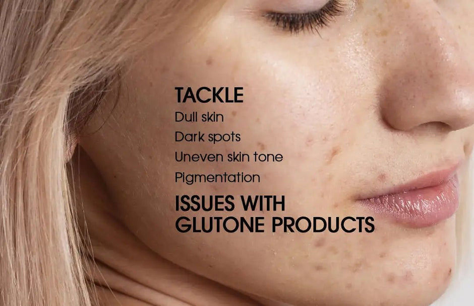 Tackle Dull Skin and Dark Spots with Glutone Products - Glutone