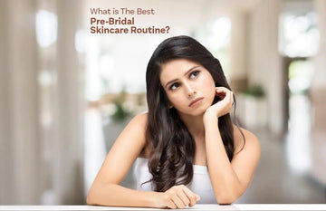 What is the Best Pre-Bridal Skincare Routine? - Glutone