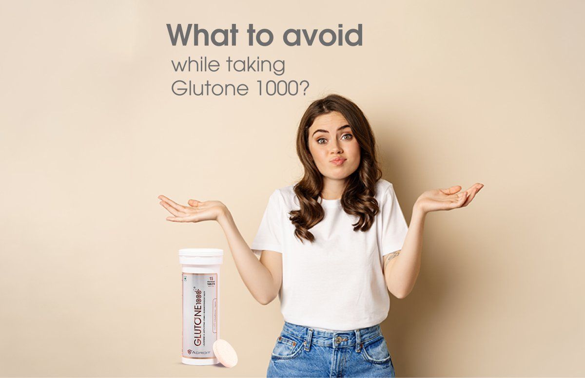 What to Avoid When Taking Glutathione (Glutone 1000) | Glutone What to Avoid When Taking Glutathione (Glutone 1000) | Glutone